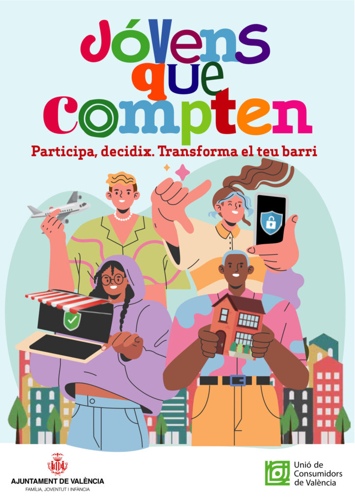 Cartel de la campaña «Jóvens que compten», con el lema «Participa, decidix. Transforma el teu barri», jóvenes ilustrados y los logos del Ajuntament de València y la Unió de Consumidors de València