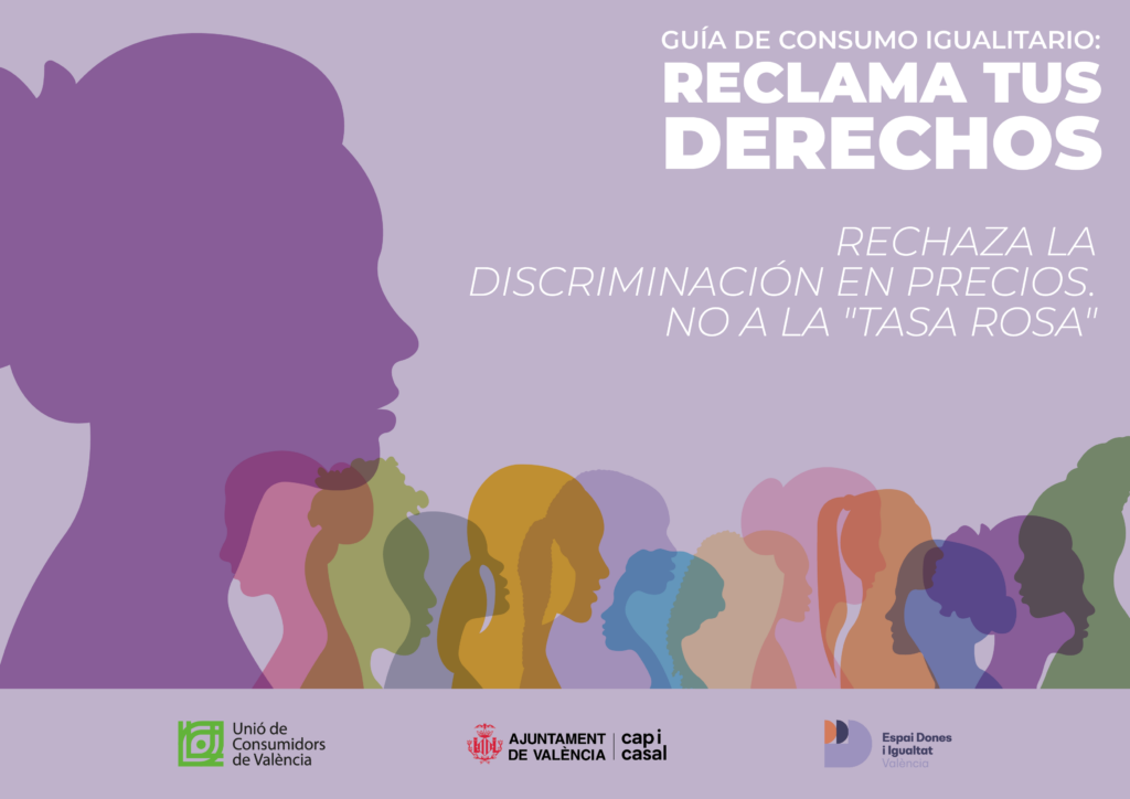 Guía de consumo igualitario: Reclama tus derechos. Rechaza la discriminación en precios. No a la «tasa rosa»