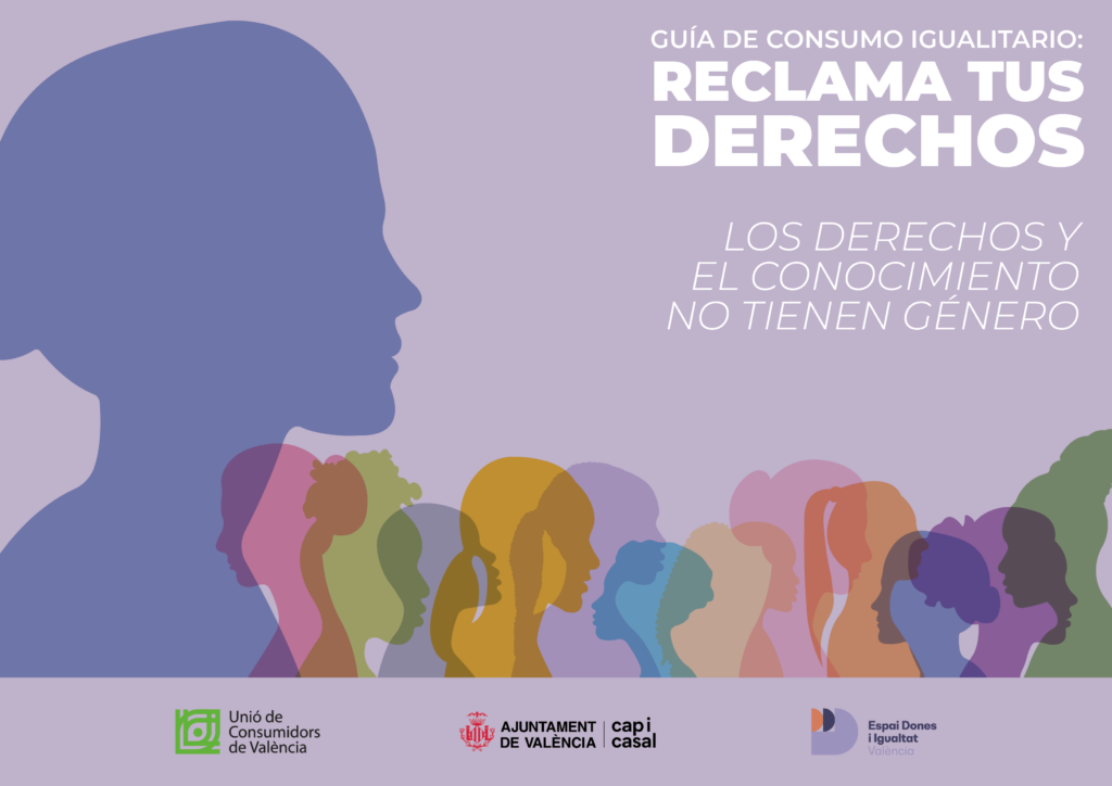 Guía de consumo igualitario: Reclama tus derechos. Los derechos y el conocimiento no tienen género