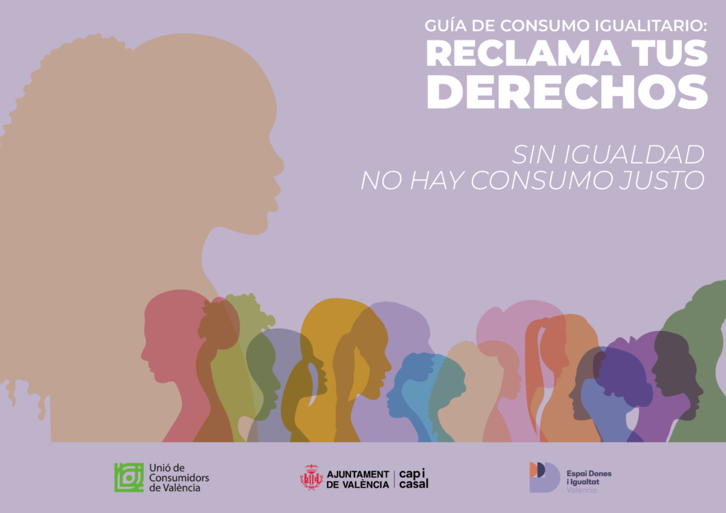 Guía de consumo igualitario: Reclama tus derechos. Sin igualdad no hay consumo justo